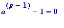a^(p-1)-1 = 0